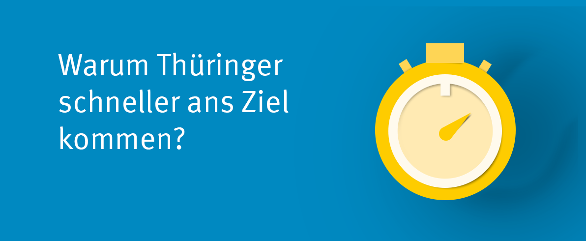 Scherenschnitt einer Stoppuhr und die Aufschrift Warum Thüringer schneller ans Ziel kommen?